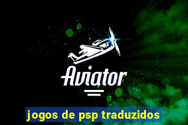 jogos de psp traduzidos